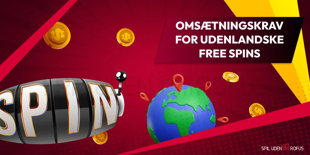 Omsætningskrav for udenlandske free spins