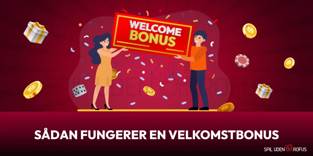 Sådan fungerer en velkomstbonus